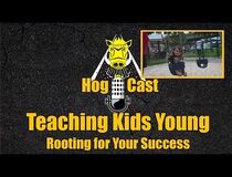 Hog Cast - Teaching Kids Young
