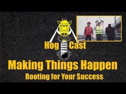Hog Cast - Making Things Happen