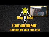 Hog Cast - Commitment